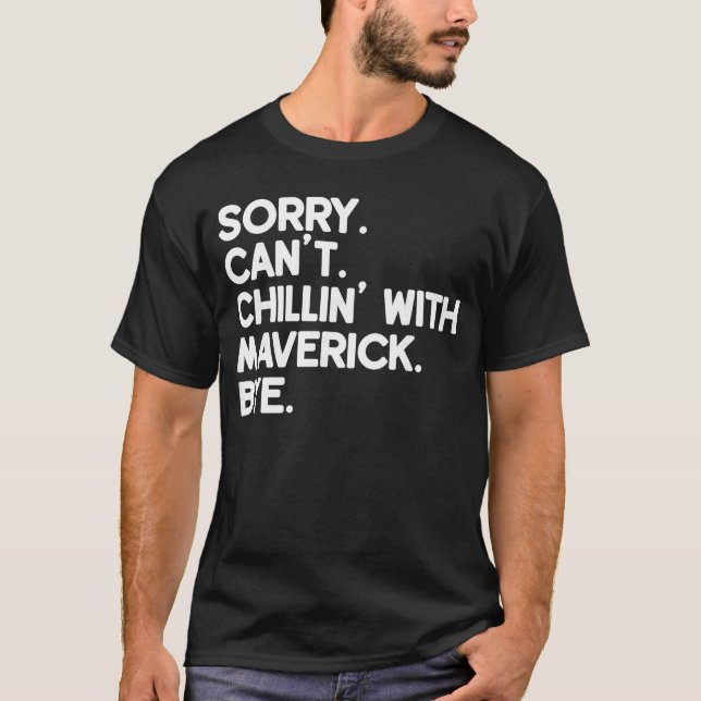 Maverick First Name Funny Personalized Named Frien T-Shirt (Front)