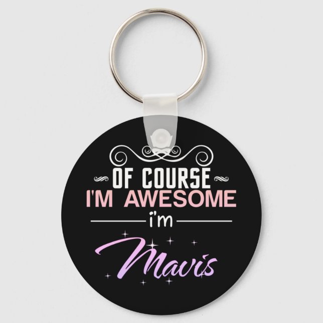 Mavis Of Course I'm Awesome Name Novelty Key Ring (Front)