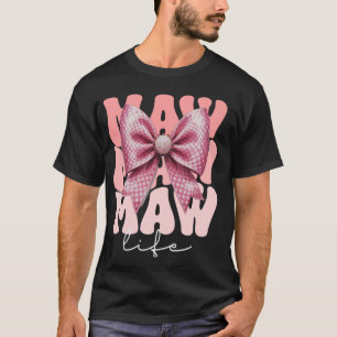 MAW Coquette Bow Pink Cute Grandma Mother's Day T-Shirt