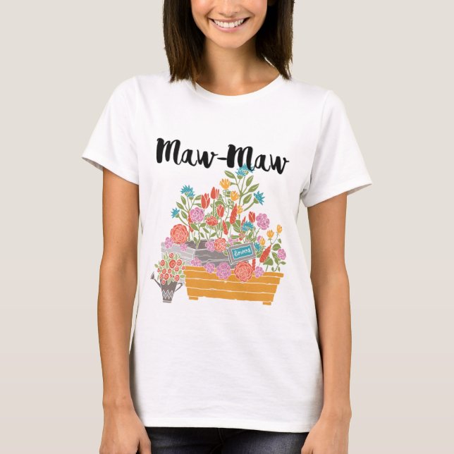 Maw-Maw Flower Garden Design T-Shirt (Front)