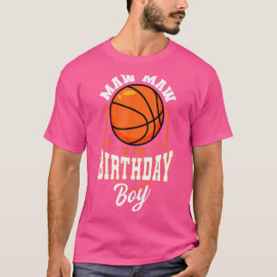 Maw Maw Of The Birthday Boy Basketball Theme Bday T-Shirt