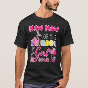 Maw Maw Of The Birthday Girl Flamingo Theme Party T-Shirt
