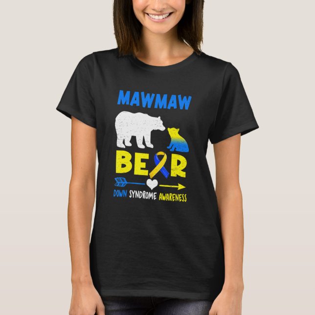 Mawmaw Bear Family Matching Down Syndrome Awarenes T-Shirt (Front)