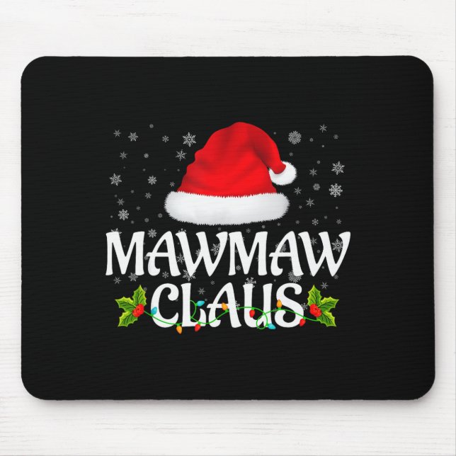 Mawmaw Claus Christmas Lights Santa Pajama Family  Mouse Mat (Front)