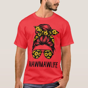 Mawmaw Life Messy Hair Bun Sunflower Women Mothers T-Shirt