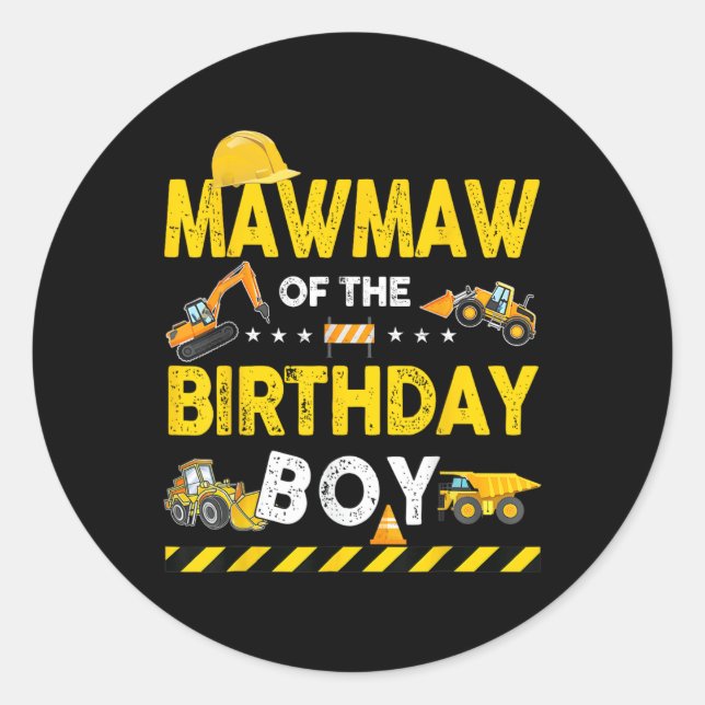 Mawmaw Of The Birthday Boy Construction Worker Bir Classic Round Sticker (Front)