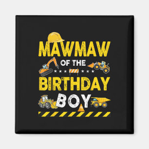 Mawmaw Of The Birthday Boy Construction Worker Bir Magnet