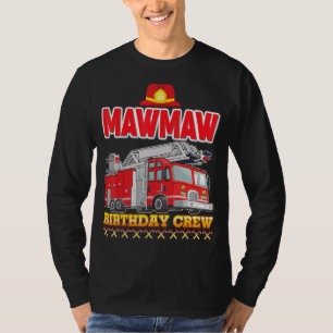 Mawmaw Of The Birthday Crew Fire Truck Firefighter T-Shirt