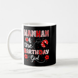 Mawmaw Of The Birthday Girl - Family Ladybug Coffee Mug