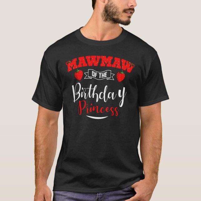 Mawmaw Of The Birthday Princess Strawberry Theme B T-Shirt (Front)