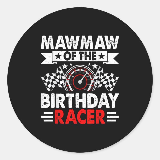 Mawmaw Of The Birthday Racer Race Car Party Family Classic Round Sticker (Front)