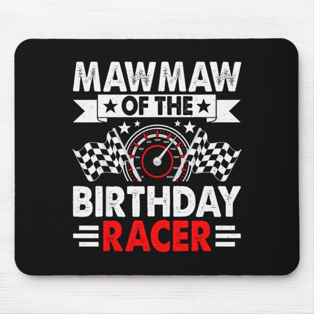 Mawmaw Of The Birthday Racer Race Car Party Family Mouse Mat (Front)