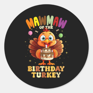 Mawmaw Of The Birthday Turkey Family 1st Birthday  Classic Round Sticker