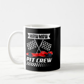 Mawmaw Pit Crew Racing Family Race Car Birthday Coffee Mug