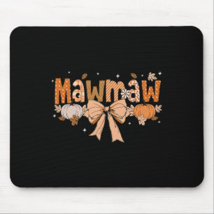 Mawmaw Pumpkin Fall Coquette Bow Thanksgiving Mum Mouse Mat