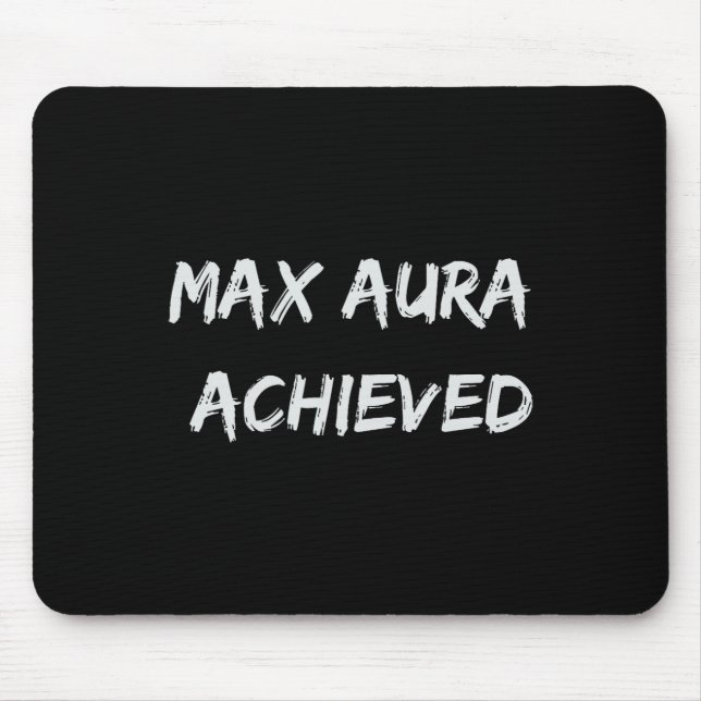 Max Aura Achieved  Mouse Mat (Front)