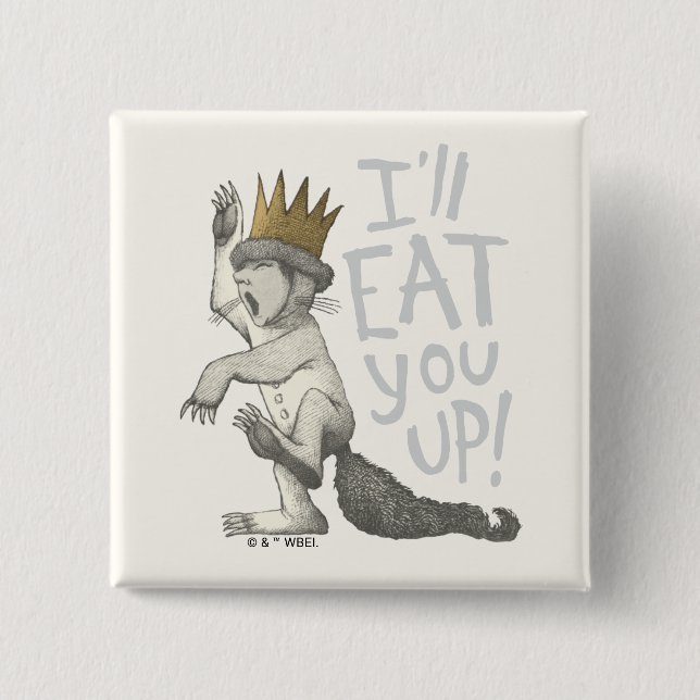 Max | I'll Eat You Up! 15 Cm Square Badge (Front)