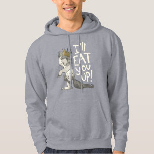 Max I'll Eat You Up! Hoodie