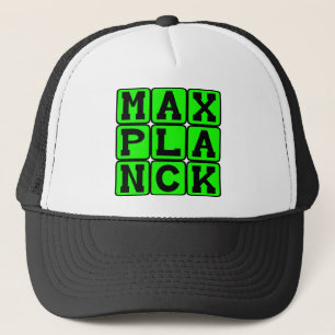 Max Planck, Theoretical Physicist Trucker Hat