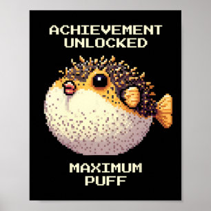 Max Puff Achieved Pixel Pufferfish Retro Gamer Art Poster