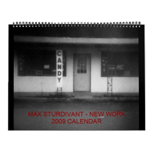 Max Sturdivant - New Work 2009 Cal... - Customised Calendar
