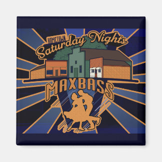 Maxbass Saturday Nights Magnet