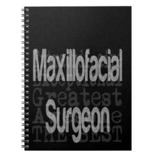 Maxillofacial Surgeon Extraordinaire Notebook