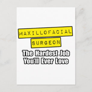 Maxillofacial Surgeon...Hardest Job Postcard