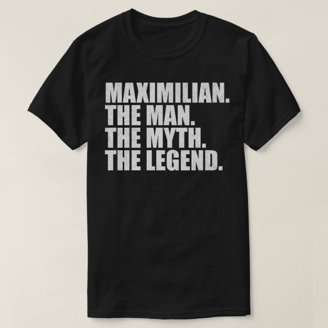 MaximilianMaximilian Name Maximilian given name T-Shirt (Design Front)