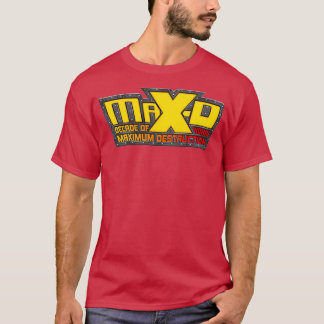 MAXIMUM DESTRUCTION T-Shirt