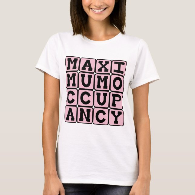Maximum Occupancy, Funny Pregnancy T-Shirt (Front)