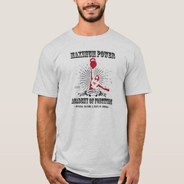 Maximum Power  Kettlebell Academy of Fortitude T-Shirt (Front)