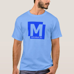 MAXIMUM T-Shirt