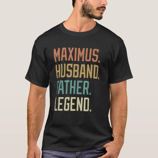 Maximus Husband Father Legend Father's Day Retro T-Shirt (Front)