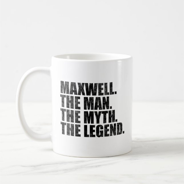 Maxwell name, Maxwell The Man The Myth The Legend Coffee Mug (Left)