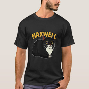 Maxwell The Spinning Cat Meme T-Shirt