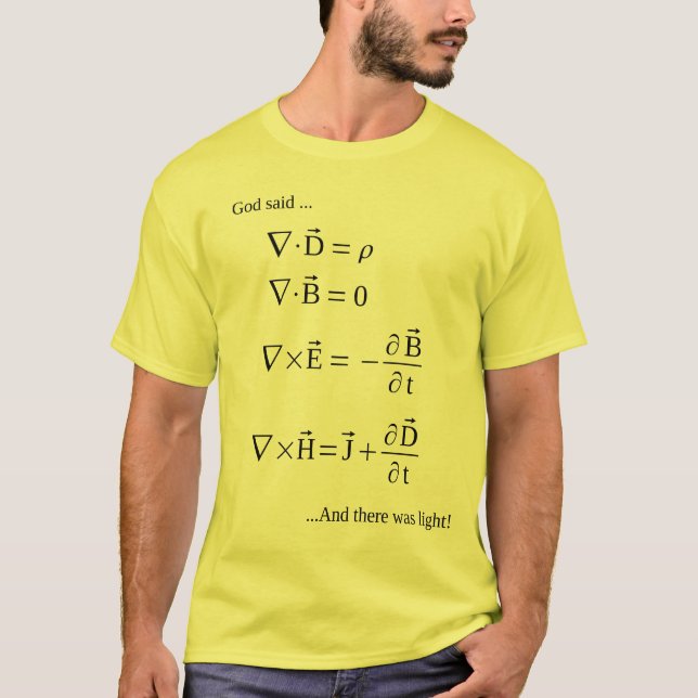 Maxwell's Eqns (God said, "Let there be light") T-Shirt (Front)
