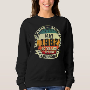 May 1982 40th Birthday 40 Years Of Being Awesome Sweatshirt