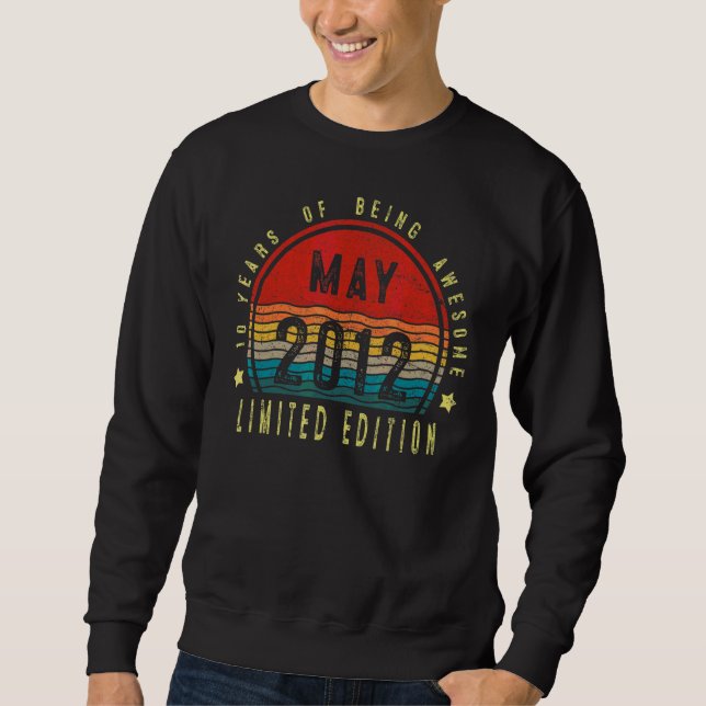 May 2012 10 Year Old   10th Birthday Sweatshirt (Front)