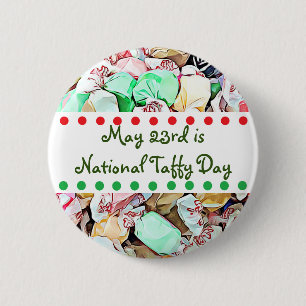 May 23rd is National Taffy Day Funny Holidays 6 Cm Round Badge