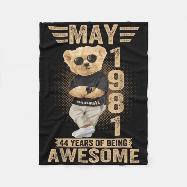 May 44th Birthday Men Women 1981 Awesome Teddy Bea Fleece Blanket (Front)