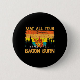May All Your Bacon Burn Grilling Steak Cooking Bee 6 Cm Round Badge