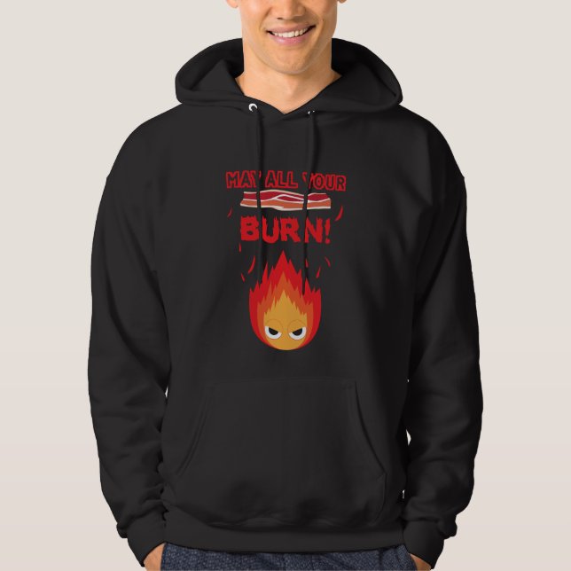 May all your Bacon Burn Hoodie (Front)