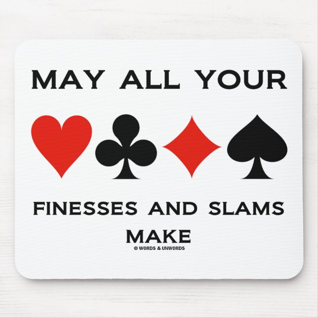 May All Your Finesses And Slams Make (Bridge) Mouse Mat (Front)