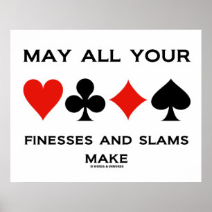May All Your Finesses And Slams Make (Card Suits) Poster