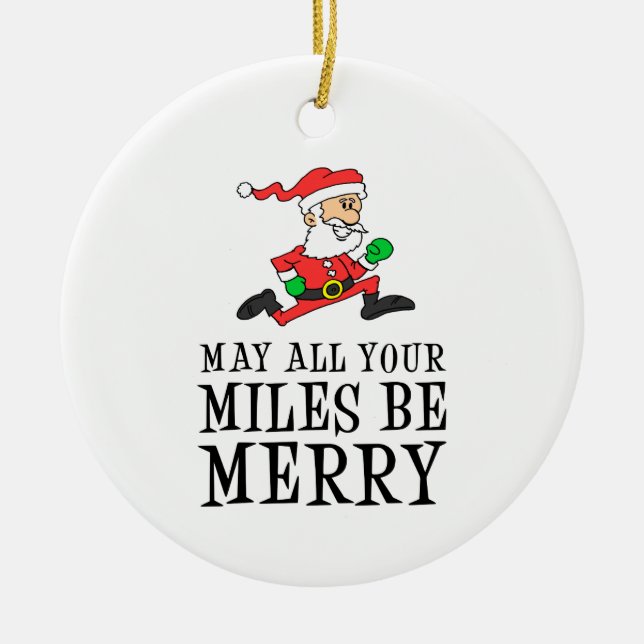 May All Your Miles Be Merry Santa Ceramic Tree Decoration (Front)