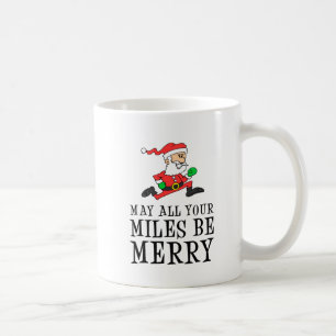 May All Your Miles Be Merry Santa Mug