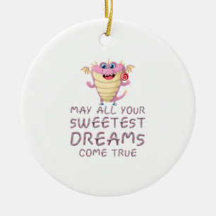 May All Your Sweetest Dreams Come True funny Ceramic Tree Decoration