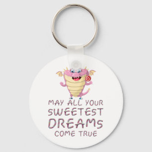 May All Your Sweetest Dreams Come True funny Key Ring