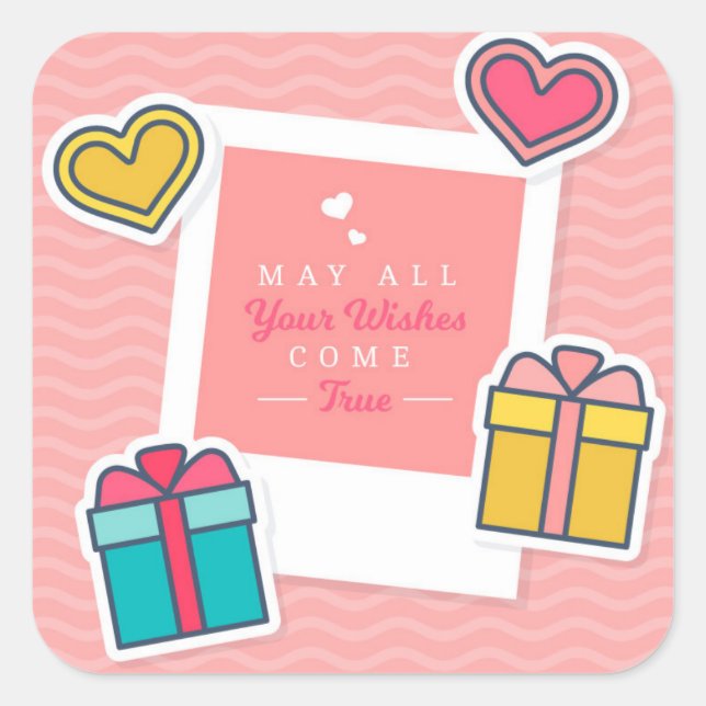 May All Your Wishes Come True Square Sticker (Front)